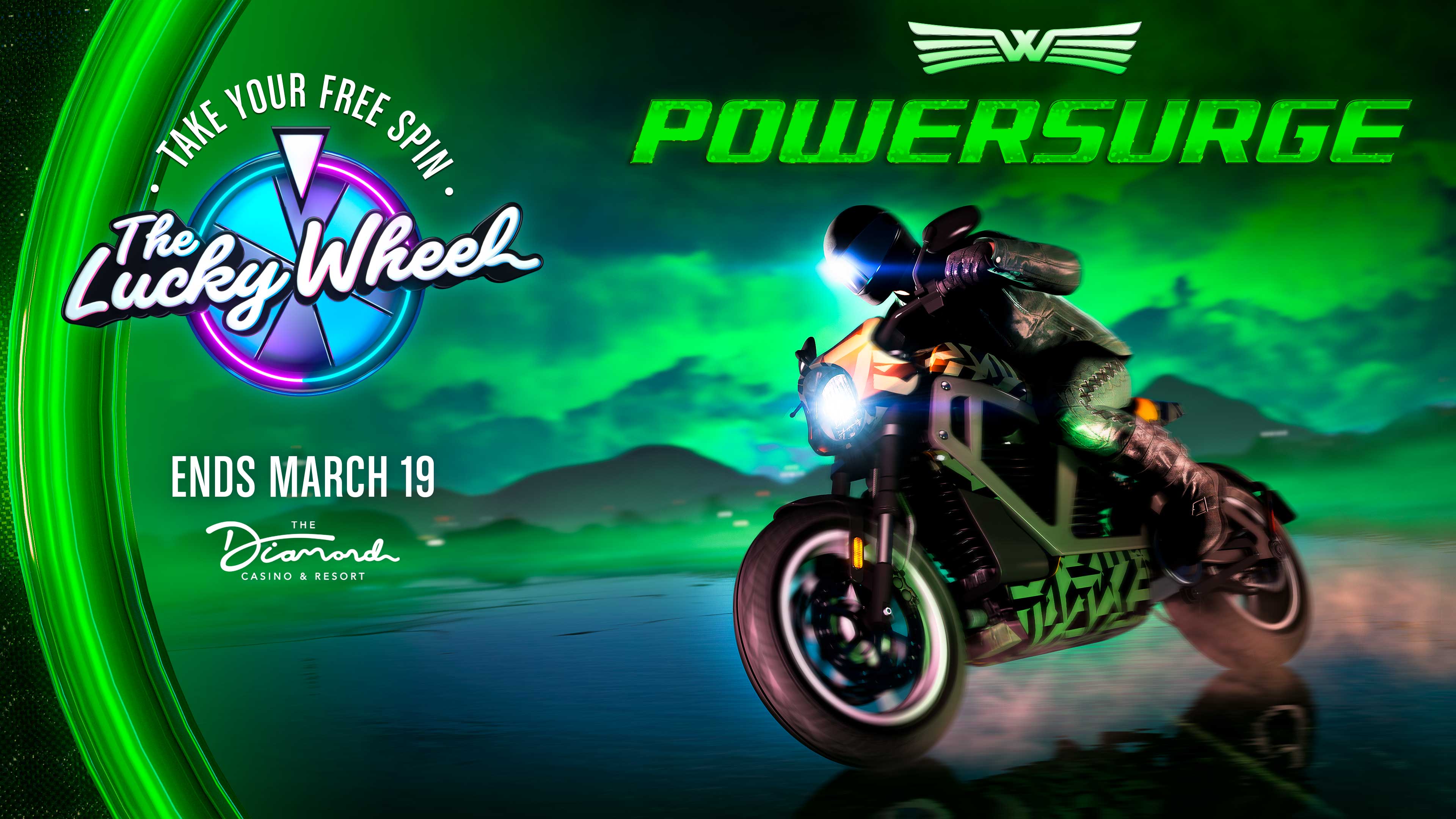 A character rides a black and green Western Powersurge motorcycle. Text reads: Take your free spin, The Lucky Wheel, Ends March 19 at The Diamond Casino and Resort. 